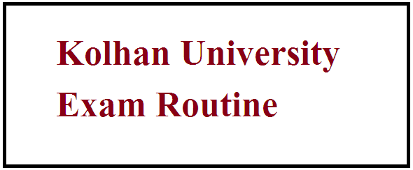 Kolhan University Exam Routine 2024