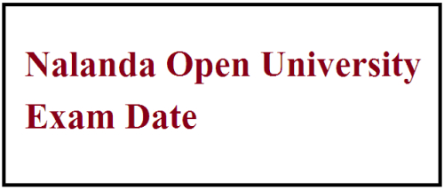 Nalanda Open University Exam Date 2024